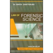 Central Law Publication's Law of Forensic Science by Dr. Ishita Chatterjee